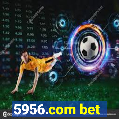 5956.com bet